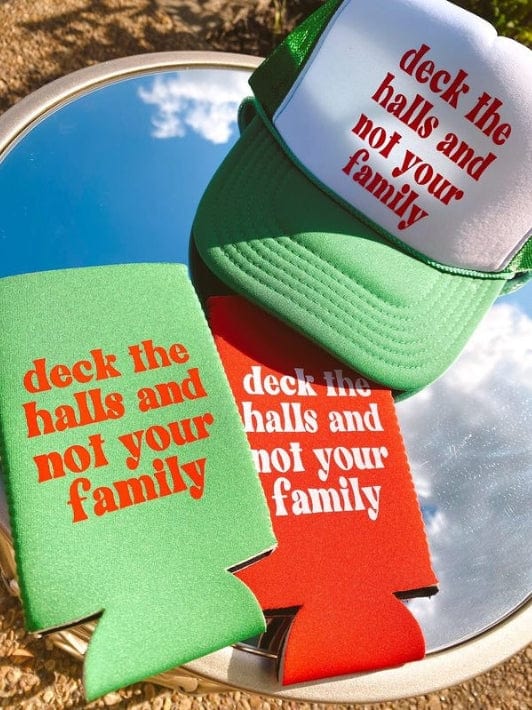 Deck The Halls & Not Your Family Hat