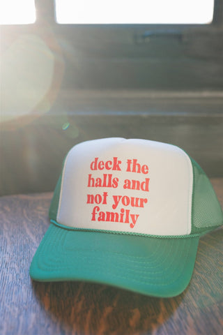 Deck The Halls & Not Your Family Hat